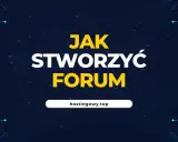 Forum: HTML to początek! Zbuduj z PHP, MySQL lub gotowym skryptem.