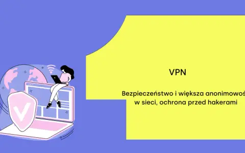Czy VPN jest bezpieczny? Poznaj fakty i wybierz świadomie!