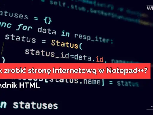 Edycja HTML: Zmień swoją stronę krok po kroku. Poradnik!