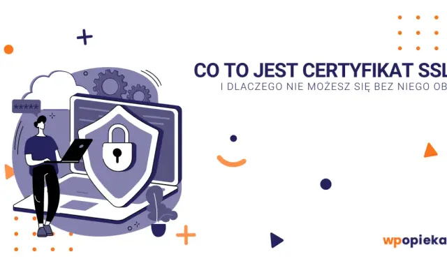 Certyfikat SSL: Domena czy serwer? Zrozum i wybierz idealny dla siebie
